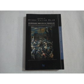     RAZBUNARE  IMPOTRIVA  TIRANILOR  -  Ovidiu-Victor  OLAR 